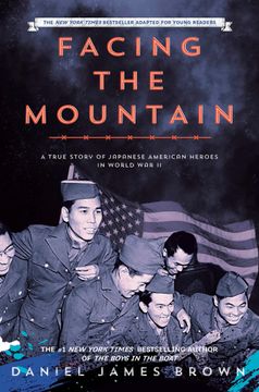 portada Facing the Mountain (Adapted for Young Readers): A True Story of Japanese American Heroes in World war ii (in English)