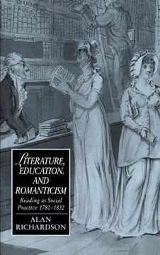 portada Literature, Education, and Romanticism Hardback: Reading as Social Practice, 1780-1832 (Cambridge Studies in Romanticism) (en Inglés)