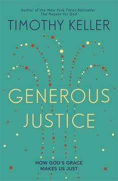 portada Generous Justice: How God's Grace Makes us Just (en Inglés)