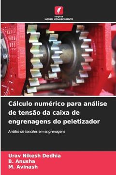 portada Cálculo Numérico Para Análise de Tensão da Caixa de Engrenagens do Peletizador (in Portuguese)