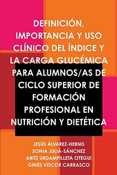 portada Definición, Importancia y uso Clínico del Índice y la Carga Glucémica Para Alumnos (in Spanish)