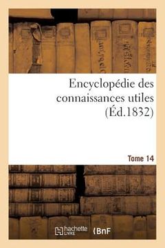 portada Encyclopédie Des Connaissances Utiles. Tome 14 (in French)