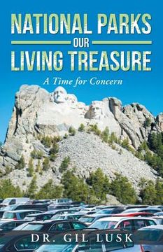 portada National Parks Our Living National Treasures: A Time for Concern (en Inglés)