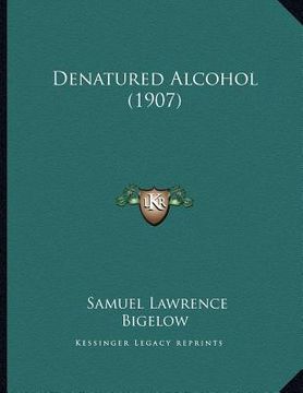 portada denatured alcohol (1907) (en Inglés)