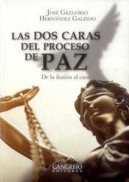 portada Las dos Caras del Proceso de paz: De la Ilusión al Caos (in Spanish)