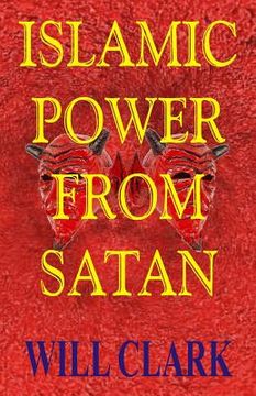 portada Islamic Power From Satan (en Inglés)
