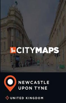 portada City Maps Newcastle upon Tyne United Kingdom (en Inglés)