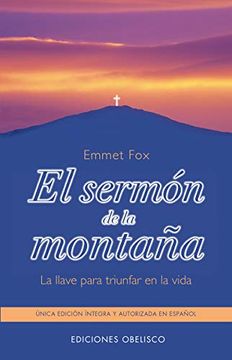 portada El Sermon de la Montana: La Llave Para Triunfar en la Vida (The Sermon on the Mount: The key to Success in Life) (in Spanish)