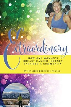 portada Extraordinary: How one Woman's Breast Cancer Journey Inspired a Community (en Inglés)