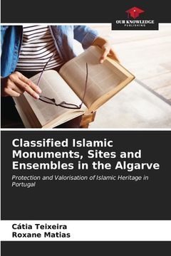 portada Classified Islamic Monuments, Sites and Ensembles in the Algarve (en Inglés)