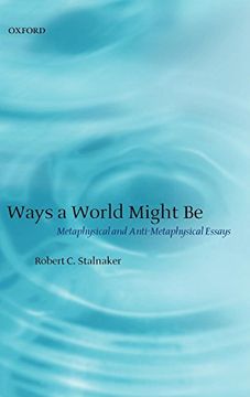 portada Ways a World Might be: Metaphysical and Anti-Metaphysical Essays (en Inglés)