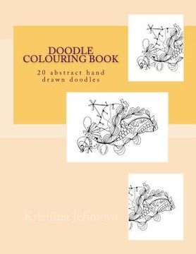portada Doodle colouring book: 20 abstract hand drawn doodles (en Inglés)
