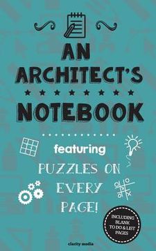 portada An Architect's Notebook: Featuring 100 puzzles (en Inglés)