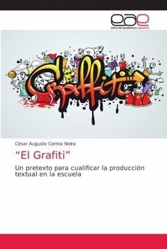 portada “el Grafiti”: Un Pretexto Para Cualificar la Producción Textual en la Escuela