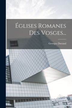 portada Églises Romanes Des Vosges... (in French)