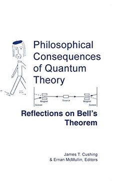 portada Philosophical Consequences of Quantum Theory: Reflections on Bell'S Theorem (Studies in Science and the Humanities From the Reilly Center for Science, Technology, and Values) (en Inglés)