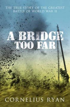 portada A Bridge too Far: The True Story of the Battle of Arnhem (Hodder Great Reads) (en Inglés)