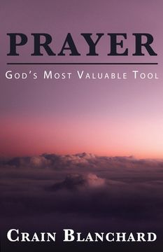 portada Prayer: God's Most Valuable Tool (in English)