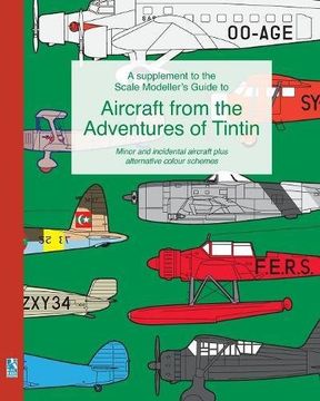 portada A Supplement to the Scale Modeller'S Guide to Aircraft From the Adventures of Tintin (en Inglés)