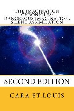 portada Dangerous Imagination, Silent Assimilation: Second Edition: Volume 1 (The Imagination Trilogy) (en Inglés)