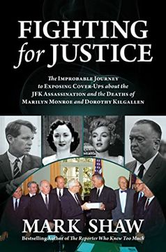 portada Fighting for Justice: The Improbable Journey to Exposing Cover-Ups About the jfk Assassination and the Deaths of Marilyn Monroe and Dorothy Kilgallen (en Inglés)