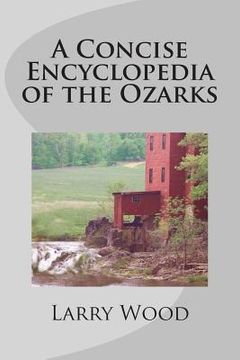 portada A Concise Encyclopedia of the Ozarks (in English)