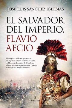 portada El Salvador del Imperio, Flavio Aecio