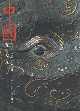 portada Xina: Mil Anys D´Art i de Cultura (Centre D´Art Santa Mònica, 23 D´Abril-24 de Juny de 1991) 