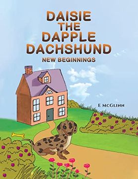 portada Daisie the Dapple Dachshund: New Beginnings (en Inglés)