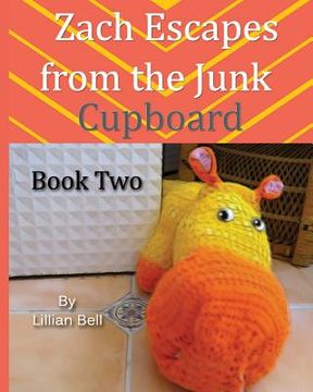 portada Zach Escapes From The Junk Cupboard (en Inglés)