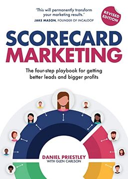 portada Scorecard Marketing: The Four-Step Playbook for Getting Better Leads and Bigger Profits