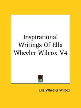 portada inspirational writings of ella wheeler wilcox v4 (en Inglés)