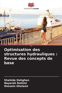 portada Optimisation des structures hydrauliques: Revue des concepts de base (en Francés)