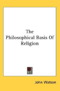 portada the philosophical basis of religion (en Inglés)