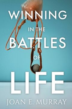 portada Winning In the Battles of Life: Discover Keys to Victory (en Inglés)