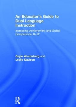 portada An Educator's Guide to Dual Language Instruction: Increasing Achievement and Global Competence, K-12 (in English)