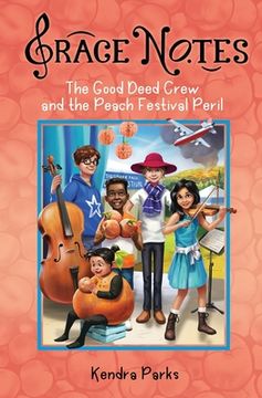 portada The Good Deed Crew and the Peach Festival Peril (en Inglés)