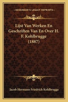 portada Lijst Van Werken En Geschriften Van En Over H. F. Kohlbrugge (1887)