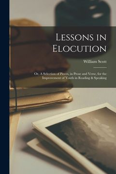 portada Lessons in Elocution: or, A Selection of Pieces, in Prose and Verse, for the Improvement of Youth in Reading & Speaking
