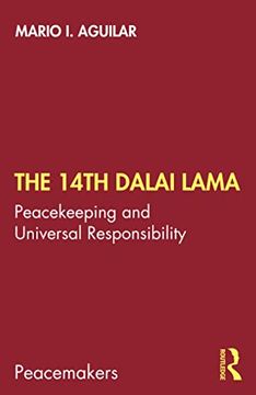 portada The 14Th Dalai Lama: Peacekeeping and Universal Responsibility (Peacemakers) (en Inglés)