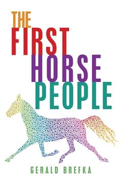 portada The First Horse People (en Inglés)