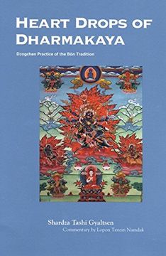 portada Heart Drops of Dharmakaya: Dzogchen Practice of the bon Tradition: Dzogchen Practice in the bon Tradition (in English)