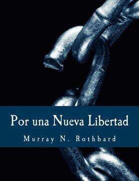 portada Por una Nueva Libertad (Edición en Letras Grandes): El Manifiesto Libertario