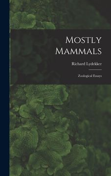 portada Mostly Mammals [microform]: Zoological Essays