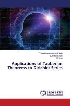 portada Applications of Tauberian Theorems to Dirichlet Series (en Inglés)