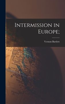 portada Intermission in Europe; (in English)