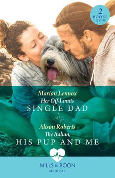 portada Her Off-Limits Single dad / the Italian, his pup and me - 2 Books in 1: Her Off-Limits Single dad (Paramedics and Pups) / the Italian, his pup and me (Paramedics and Pups)