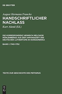 portada Die Korrespondenz Heinrich Melchior Muhlenbergs, Band 1: 1740-1752 (Texte zur Geschichte des Pietismus) (en Alemán)