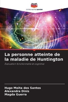 portada La personne atteinte de la maladie de Huntington (in French)