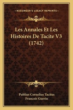 portada Les Annales Et Les Histoires De Tacite V3 (1742) (en Francés)